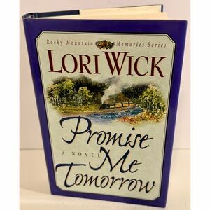 Lori Wick Promise Me Tomorrow Hardcover Christian Romance Rocky Mountain LN